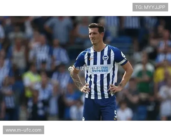 布莱顿队长邓克经验丰富但移动迟缓影响防守表现